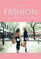 Beyond Fashion. Inside the Fashion Business /anglais
