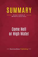 Summary: Come Hell or High Water, Review and Analysis of Michael Eric Dyson's Book