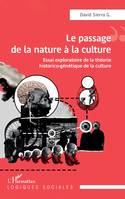 Le passage de la nature à la culture, Essai exploratoire de la théorie historico-génétique de la culture