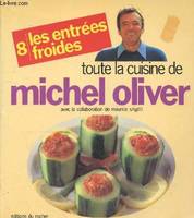 Toute la cuisine de Michel Oliver, 8, Les entrées froides (Collection 