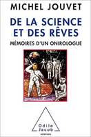 De la science et des rêves, Mémoires d’un onirologue