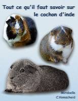 Tout ce qu'il faut savoir sur le cochon d'inde (nouvelle édition), nouvelle édition