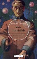 Voir l'invisible, Histoire visuelle du mouvement merveilleux-scientifique (1909-1930)