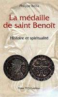 La médaille de Saint-Benoît, Histoire et spiritualité