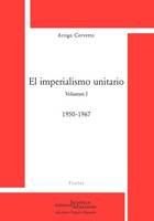 El imperialismo unitario. Volumen 1, 1950-1967