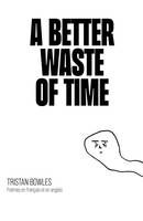 A Better Waste of Time