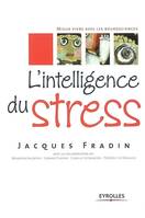 L'intelligence du stress, Mieux vivre avec les neurosciences