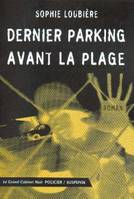 Dernier Parking Avant La Plage, roman