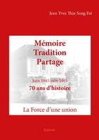 Mémoire  tradition  partage, La Force d'une union
