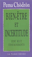 Bien-être et incertitude, Cent huit enseignements