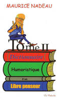 Dictionnaire humoristique d'un libre penseur, tome 2