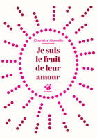 Je suis le fruit de leur amour 