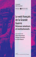 Le web français de la Grande Guerre, Réseaux amateurs et institutionnels