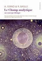 Le Champ analytique, Un concept clinique