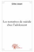 Les tentatives de suicide chez l'adolescent