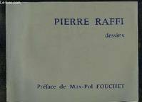 Pierre Raffi. Dessins.