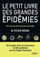 Le petit livre des grandes épidémies, Tout ce que vous devez savoir pour vous protéger