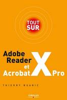 Tout sur Adobe Reader X et Acrobat X Pro