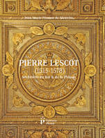 Pierre Lescot, Architecte du roi et de la Pléiade