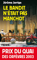 Le Bandit n'était pas manchot, Prix du quai des orfèvres 2003