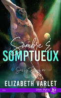 Sombre & Somptueux