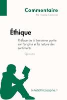 Éthique de Spinoza - Préface de la troisième partie sur l'origine et la nature des sentiments (Commentaire), Comprendre la philosophie avec lePetitPhilosophe.fr