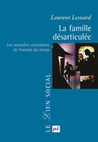 La famille désarticulée, Les nouvelles contraintes de l'emploi du temps