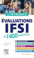 L'intégrale. Évaluations IFSI, en 1400 questions