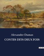 CONTES DITS DEUX FOIS