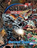 Ascendant - Capital City Casefiles #2 - Served Cold (softcover, standard color book)