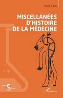 Miscellanées d'histoire de la médecine