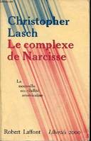 Le complexe de Narcisse - La nouvelle sensibilité américaine - Collection 