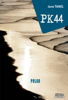 PK44 - point kilomètre 44, (point kilomètre 44)