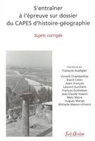 S'entraîner à l'épreuve sur dossier du CAPES d'histoire-géographie, Sujets corrigés