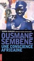 Ousmane sembene une conscience africaine, une conscience africaine