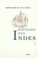 Histoire des Indes I