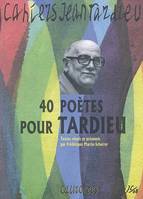 Cahiers Jean Tardieu n°1 - 40 poètes pour Tardieu, 40 poètes pour Tardieu