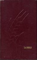 LA BIBLE DU SEMEUR. Traduite en français d'aprés les textes originaux hebreu et grec;