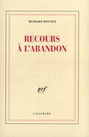 Recours à l'abandon, poèmes