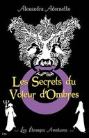 Les secrets du voleur d’ombres