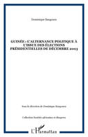 Guinée : l'alternance politique à l'issue des élections présidentielles de décembre 2003, actes des colloques des 21 novembre 2003 et 17 mars 2004, [Paris]