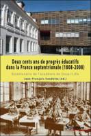 Deux cents ans de progrès éducatifs dans la France septentrionale (1808-2008), bicentenaire de l'académie de Douai-Lille
