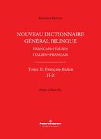 Nouveau dictionnaire général bilingue français-italien/italien-français, tome II, Français-Italien, lettres H-Z