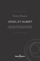 Gödel et Hilbert, L'impact des théorèmes de Gödel de 1931 et apparentés sur le programme de Hilbert