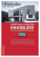 L'impôt sur la fortune immobilière, Adoptez les bonnes stratégies...