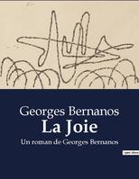 La Joie, Un roman de Georges Bernanos