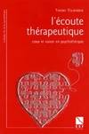 L'ecoute thérapeutique : Coeur et raison en psychothérapie, coeur et raison en psychothérapie