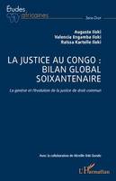 La justice au Congo : bilan global soixantenaire, La genèse et l'évolution de la justice de droit commun