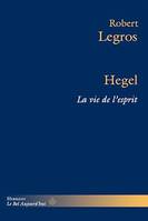 Hegel, La vie de l'esprit