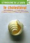 Le cholesterol (Magazine de la santé)